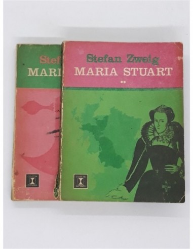 Stefan Zweig - Maria Stuart  2 volume