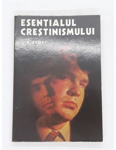 Esentialul Crestinismului, John R. W....