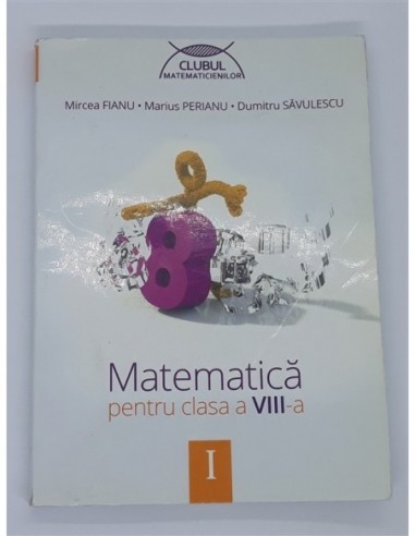 Matematica pentru clasa a VIII-a,...