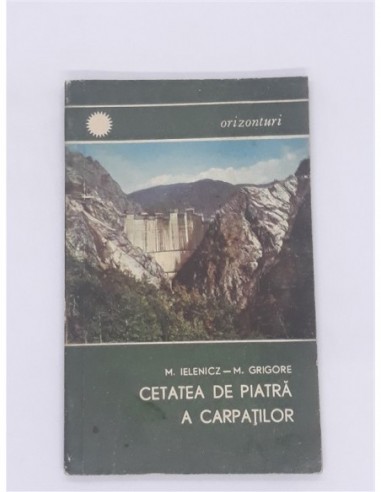 Cetatea de piatra a Carpatilor Mihai...