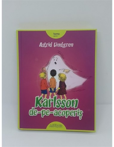 Karlsson de pe acoperis - Astrid...