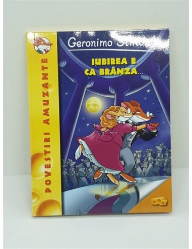 Iubirea e ca branza Geronimo Stilton...